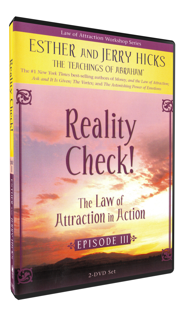 Reality Check! The Law of Attraction in Action - Episode Three